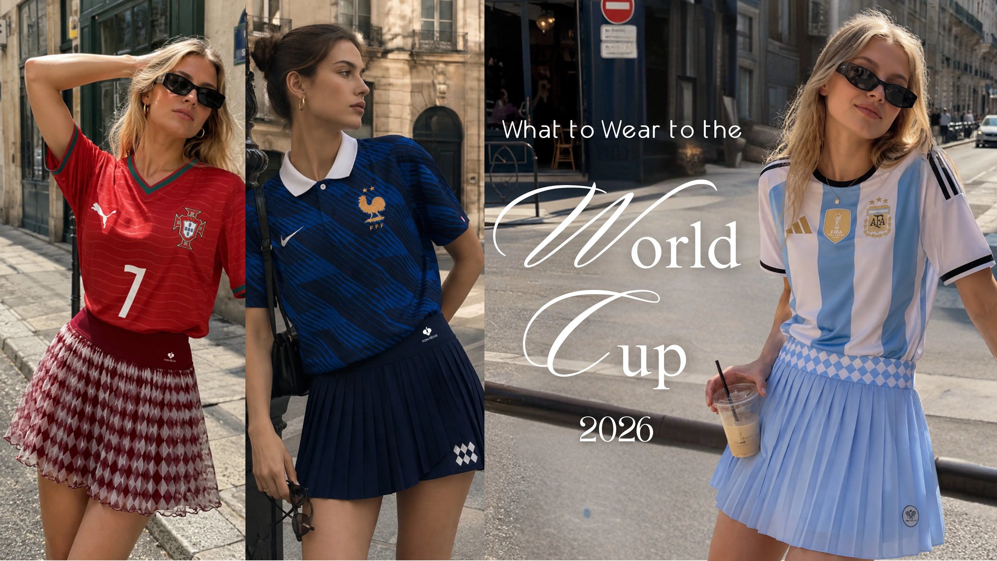 What to Wear to the World Cup 2026: Classic and Chic World Cup Outfit Ideas