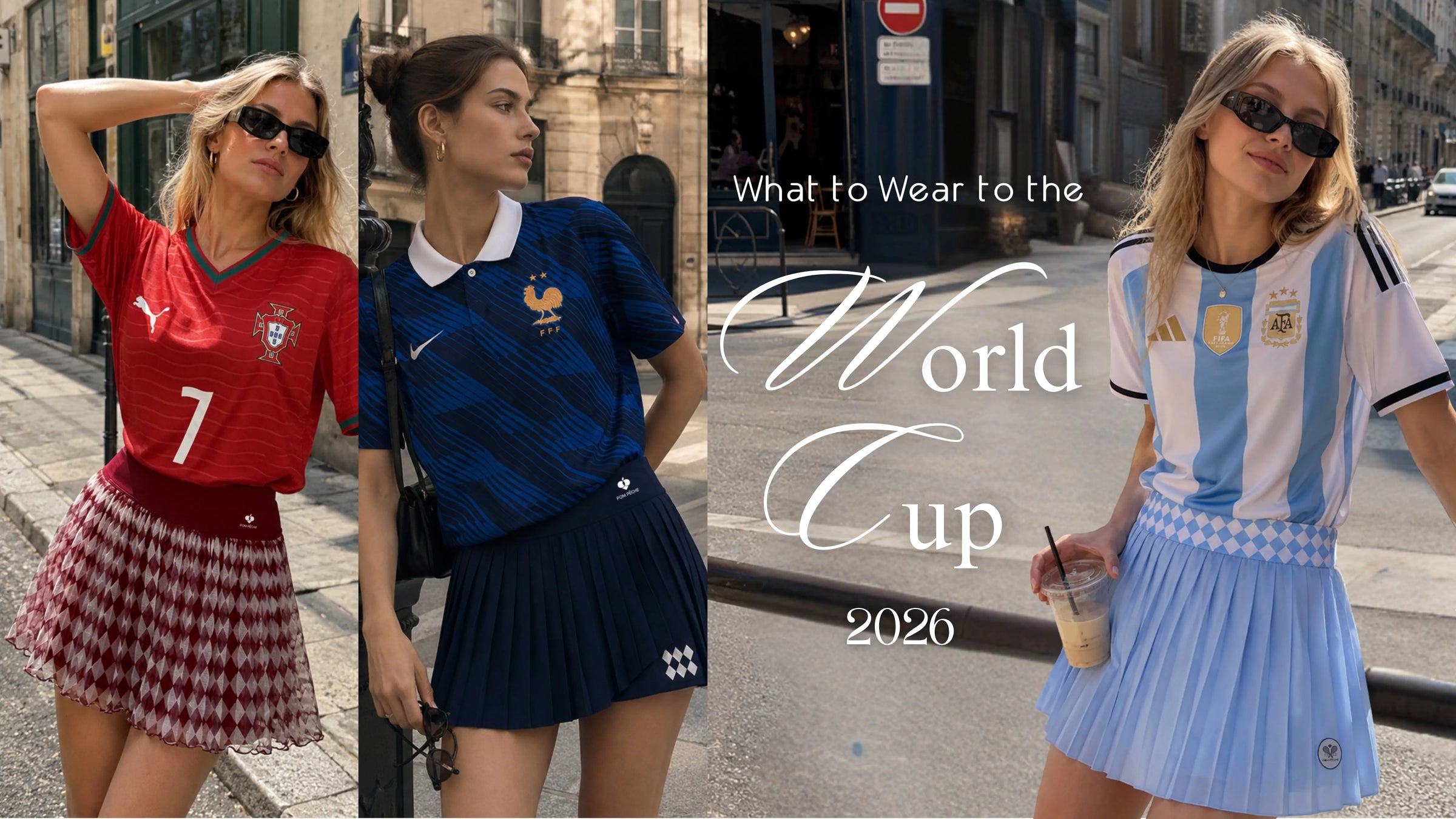 What to Wear to the World Cup 2026: Classic and Chic World Cup Outfit Ideas