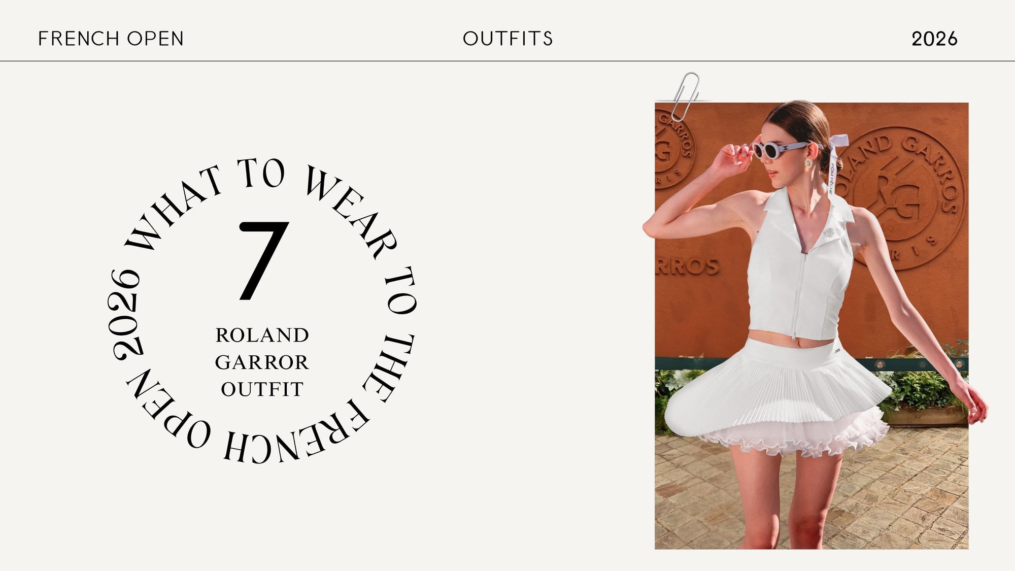 What to Wear to Roland Garros 2026: French Open Outfit Ideas Inspired by Parisian Tennis Style